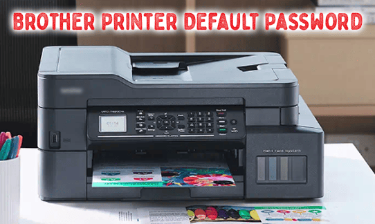 Brother Printer Default Password Brother Printer Default Password